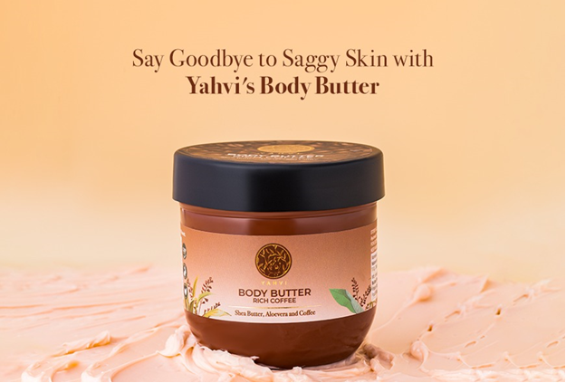 Goodbye Saggy Skin with Yahvi’s Body Butter