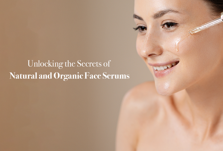 Secrets of Natural and Organic Face Serums