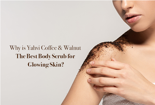 Yahvi Coffee Walnut Body Scrub for Glowing Skin