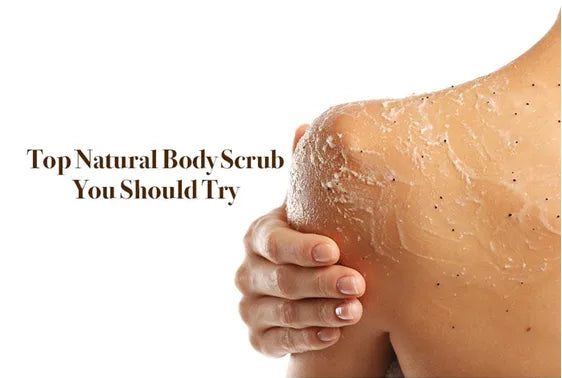 Top natural body scrub you should try 