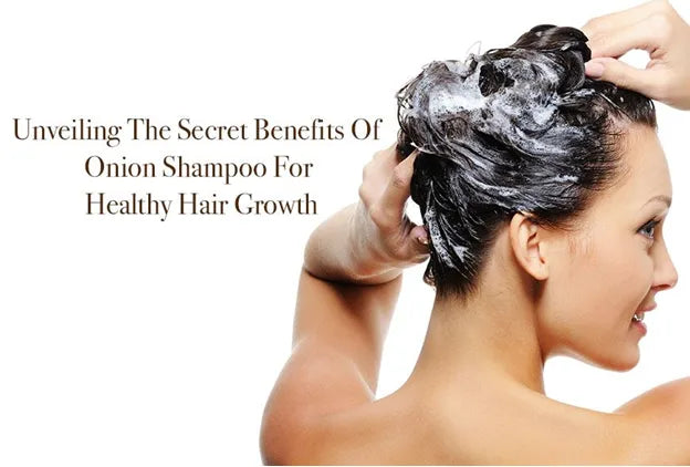 benefits of onion shampoo for healthy hair growth 